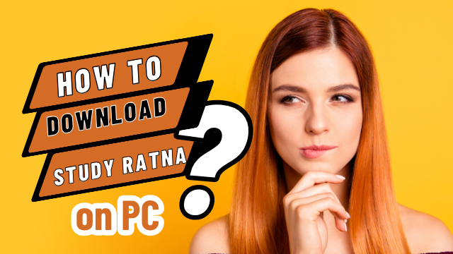 How to Download Study Ratna on PC?