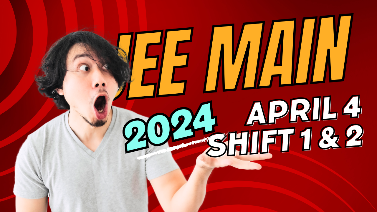 Get here JEE main 2024 April 4 shift 1 shift 2 memory based question paper session 2